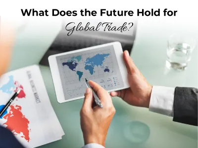 What Does the Future Hold for Global Trade?