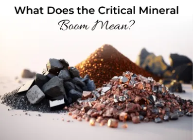 What Does the Critical Mineral Boom Mean?