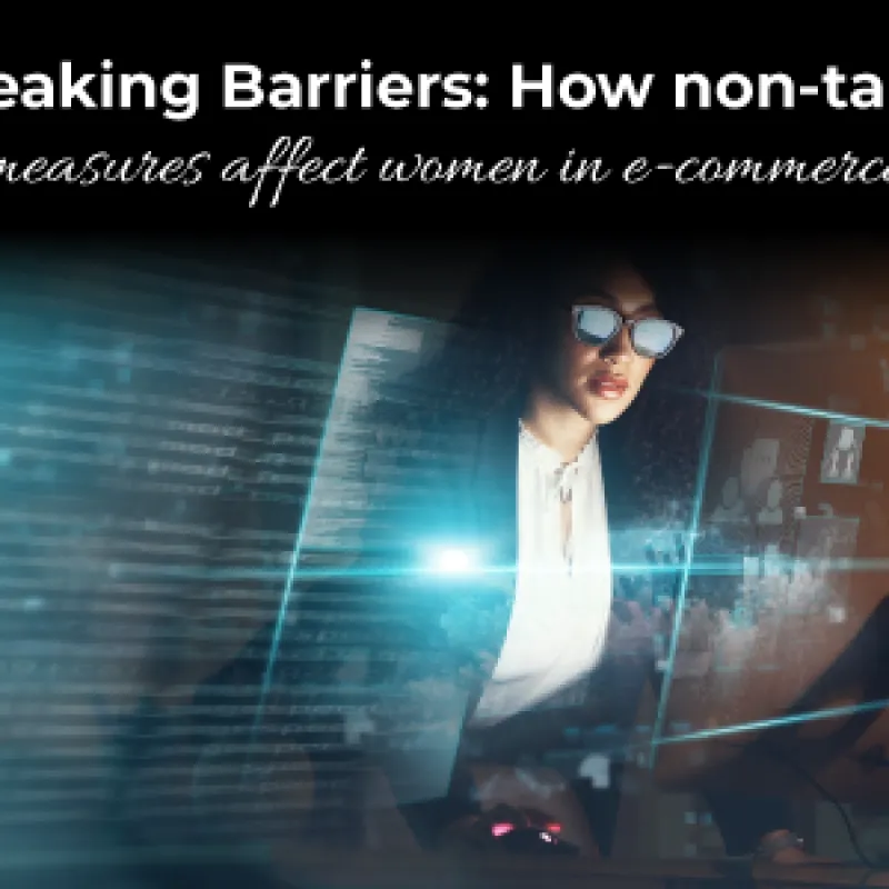 Breaking Barriers: How non-tariff measures affect women in e-commerce